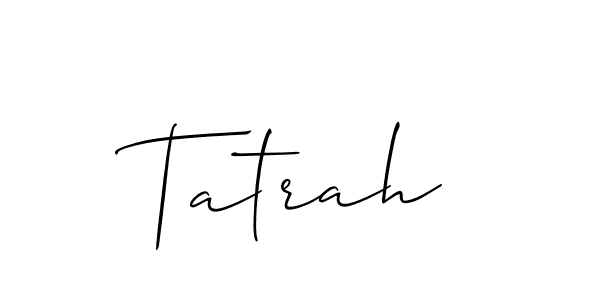 Use a signature maker to create a handwritten signature online. With this signature software, you can design (Allison_Script) your own signature for name Tatrah. Tatrah signature style 2 images and pictures png