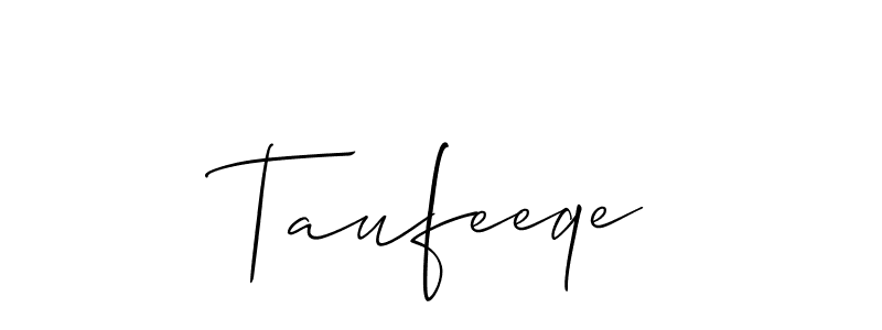 Also we have Taufeeqe name is the best signature style. Create professional handwritten signature collection using Allison_Script autograph style. Taufeeqe signature style 2 images and pictures png