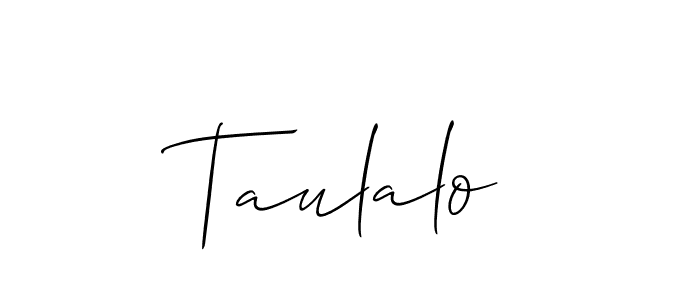 The best way (Allison_Script) to make a short signature is to pick only two or three words in your name. The name Taulalo include a total of six letters. For converting this name. Taulalo signature style 2 images and pictures png