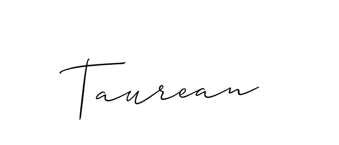 Taurean stylish signature style. Best Handwritten Sign (Allison_Script) for my name. Handwritten Signature Collection Ideas for my name Taurean. Taurean signature style 2 images and pictures png