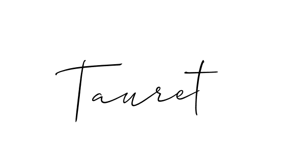 Make a beautiful signature design for name Tauret. With this signature (Allison_Script) style, you can create a handwritten signature for free. Tauret signature style 2 images and pictures png