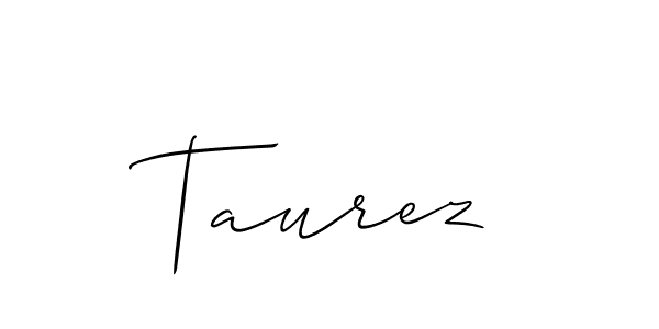 Design your own signature with our free online signature maker. With this signature software, you can create a handwritten (Allison_Script) signature for name Taurez. Taurez signature style 2 images and pictures png