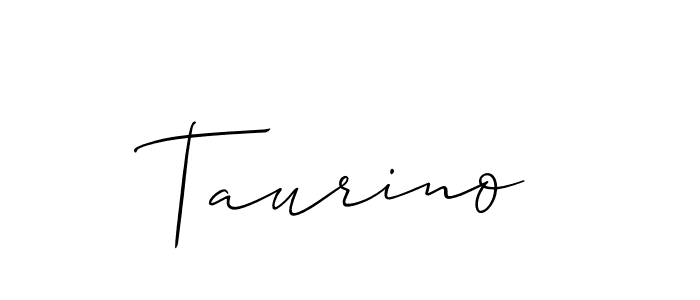 You should practise on your own different ways (Allison_Script) to write your name (Taurino) in signature. don't let someone else do it for you. Taurino signature style 2 images and pictures png