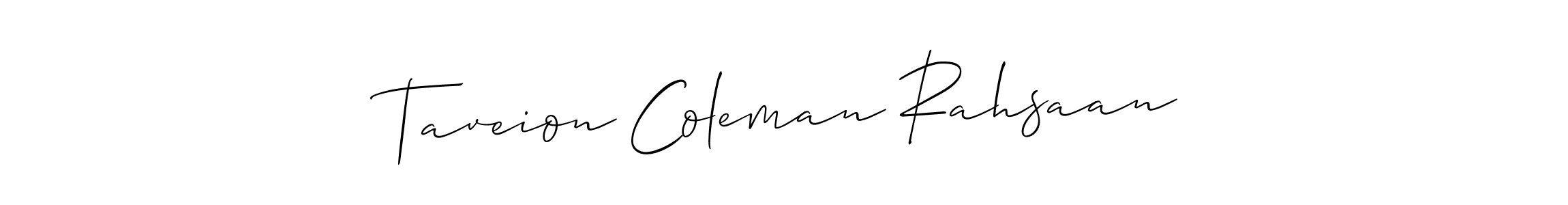 The best way (Allison_Script) to make a short signature is to pick only two or three words in your name. The name Taveion Coleman Rahsaan include a total of six letters. For converting this name. Taveion Coleman Rahsaan signature style 2 images and pictures png