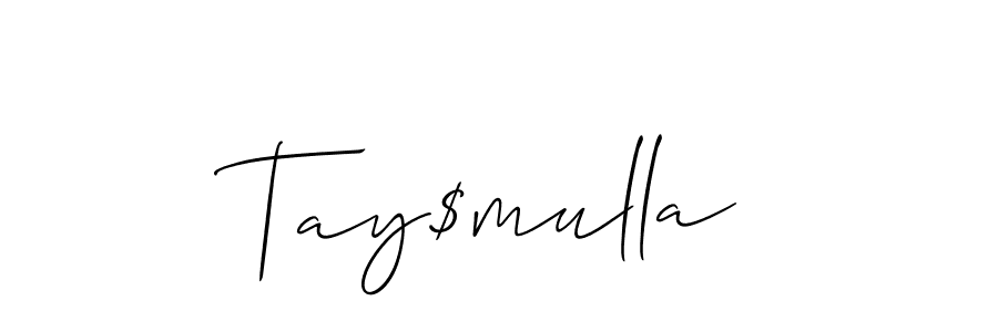 Use a signature maker to create a handwritten signature online. With this signature software, you can design (Allison_Script) your own signature for name Tay$mulla. Tay$mulla signature style 2 images and pictures png