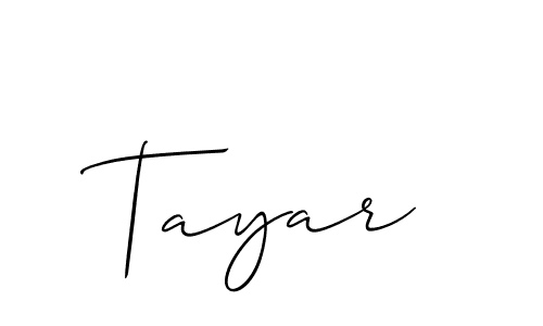 Design your own signature with our free online signature maker. With this signature software, you can create a handwritten (Allison_Script) signature for name Tayar. Tayar signature style 2 images and pictures png