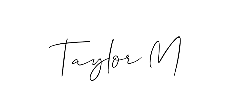 Taylor M stylish signature style. Best Handwritten Sign (Allison_Script) for my name. Handwritten Signature Collection Ideas for my name Taylor M. Taylor M signature style 2 images and pictures png