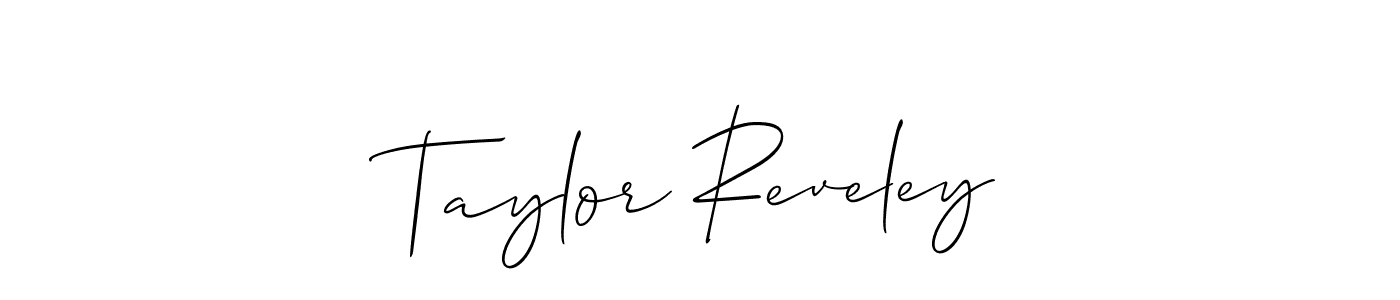 Create a beautiful signature design for name Taylor Reveley. With this signature (Allison_Script) fonts, you can make a handwritten signature for free. Taylor Reveley signature style 2 images and pictures png