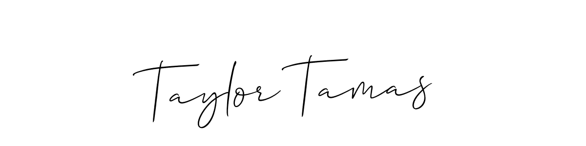 Make a beautiful signature design for name Taylor Tamas. With this signature (Allison_Script) style, you can create a handwritten signature for free. Taylor Tamas signature style 2 images and pictures png