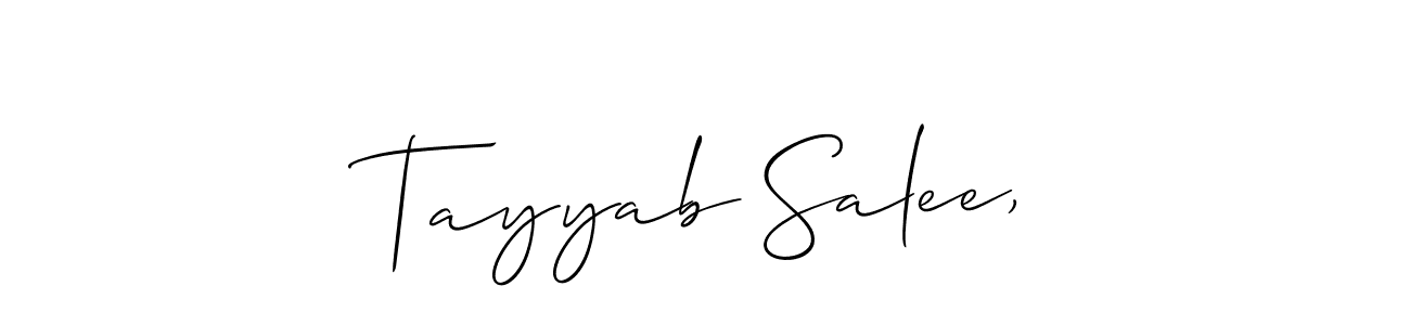 How to make Tayyab Salee, signature? Allison_Script is a professional autograph style. Create handwritten signature for Tayyab Salee, name. Tayyab Salee, signature style 2 images and pictures png