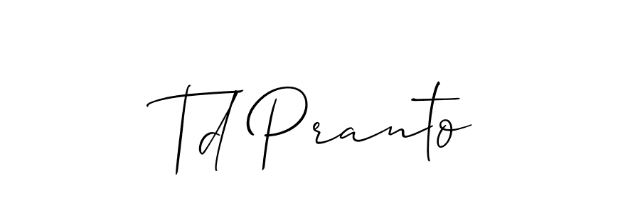 The best way (Allison_Script) to make a short signature is to pick only two or three words in your name. The name Td Pranto include a total of six letters. For converting this name. Td Pranto signature style 2 images and pictures png