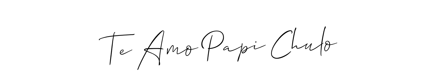 Also we have Te Amo Papi Chulo name is the best signature style. Create professional handwritten signature collection using Allison_Script autograph style. Te Amo Papi Chulo signature style 2 images and pictures png
