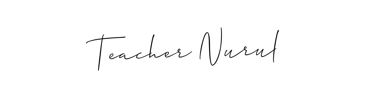 Teacher Nurul stylish signature style. Best Handwritten Sign (Allison_Script) for my name. Handwritten Signature Collection Ideas for my name Teacher Nurul. Teacher Nurul signature style 2 images and pictures png
