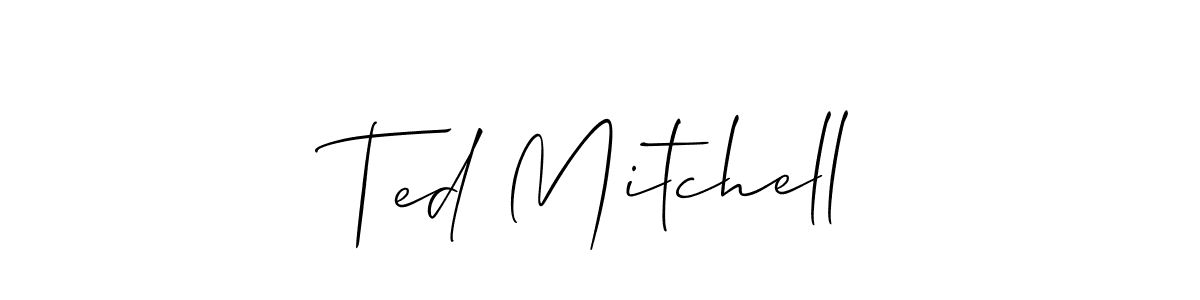 Ted Mitchell stylish signature style. Best Handwritten Sign (Allison_Script) for my name. Handwritten Signature Collection Ideas for my name Ted Mitchell. Ted Mitchell signature style 2 images and pictures png