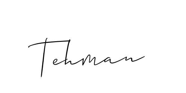 Make a beautiful signature design for name Tehman. With this signature (Allison_Script) style, you can create a handwritten signature for free. Tehman signature style 2 images and pictures png