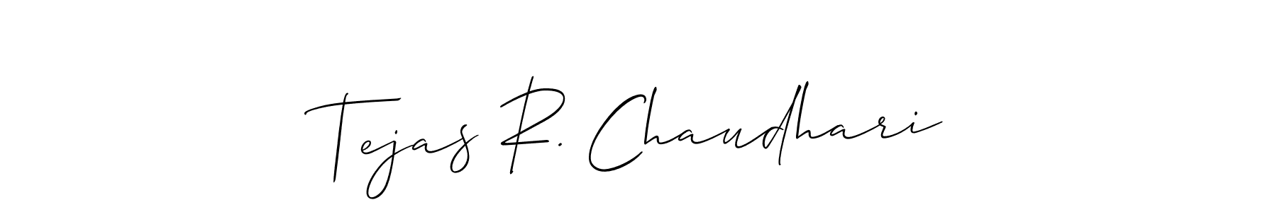 How to make Tejas R. Chaudhari signature? Allison_Script is a professional autograph style. Create handwritten signature for Tejas R. Chaudhari name. Tejas R. Chaudhari signature style 2 images and pictures png