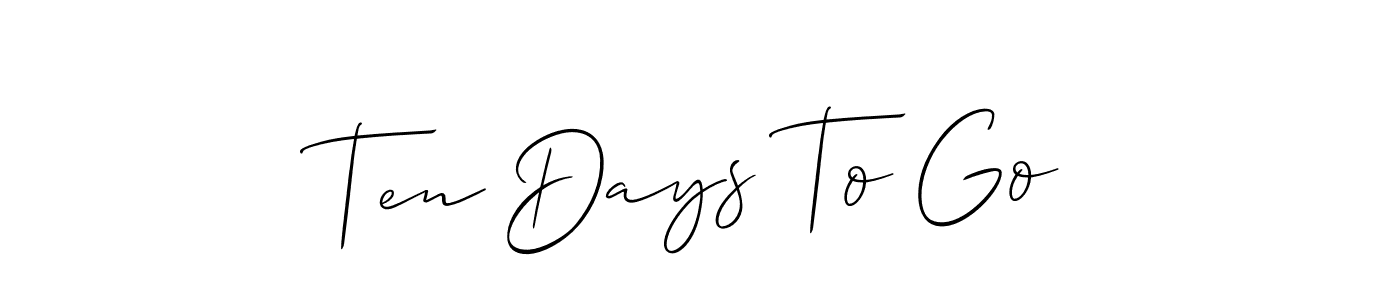How to make Ten Days To Go signature? Allison_Script is a professional autograph style. Create handwritten signature for Ten Days To Go name. Ten Days To Go signature style 2 images and pictures png