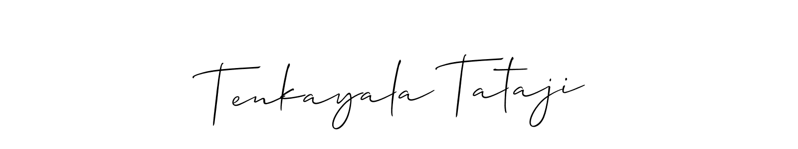 Also You can easily find your signature by using the search form. We will create Tenkayala Tataji name handwritten signature images for you free of cost using Allison_Script sign style. Tenkayala Tataji signature style 2 images and pictures png