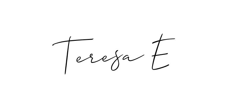 It looks lik you need a new signature style for name Teresa E. Design unique handwritten (Allison_Script) signature with our free signature maker in just a few clicks. Teresa E signature style 2 images and pictures png