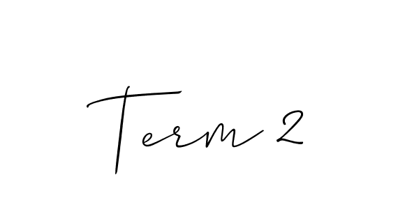 How to make Term 2 signature? Allison_Script is a professional autograph style. Create handwritten signature for Term 2 name. Term 2 signature style 2 images and pictures png