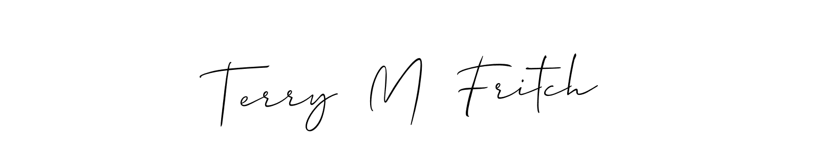 It looks lik you need a new signature style for name Terry  M  Fritch. Design unique handwritten (Allison_Script) signature with our free signature maker in just a few clicks. Terry  M  Fritch signature style 2 images and pictures png