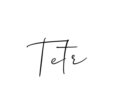 Tetr stylish signature style. Best Handwritten Sign (Allison_Script) for my name. Handwritten Signature Collection Ideas for my name Tetr. Tetr signature style 2 images and pictures png