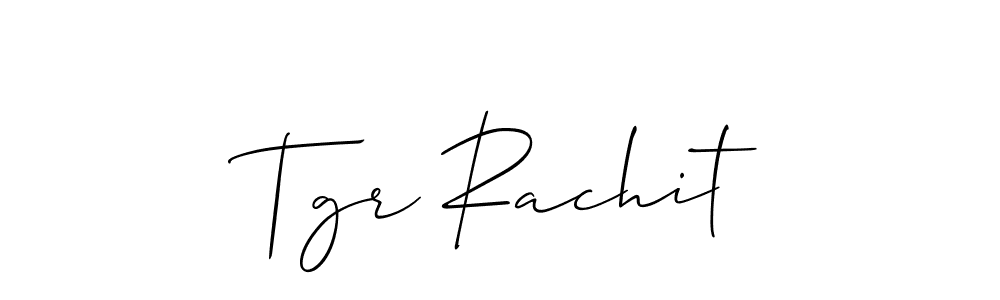 You should practise on your own different ways (Allison_Script) to write your name (Tgr Rachit) in signature. don't let someone else do it for you. Tgr Rachit signature style 2 images and pictures png