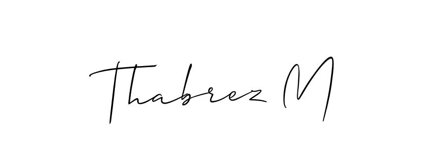 Make a beautiful signature design for name Thabrez M. With this signature (Allison_Script) style, you can create a handwritten signature for free. Thabrez M signature style 2 images and pictures png