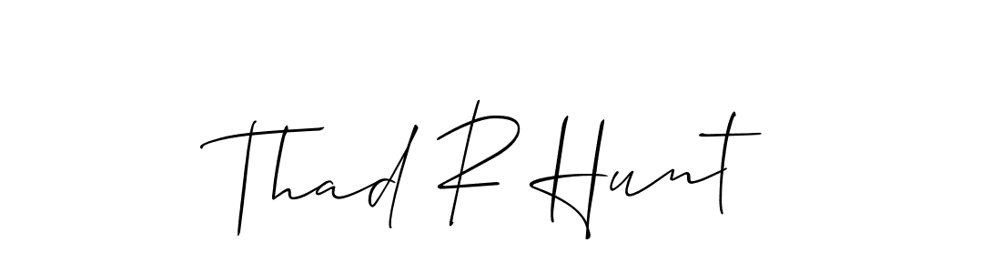 Create a beautiful signature design for name Thad R Hunt. With this signature (Allison_Script) fonts, you can make a handwritten signature for free. Thad R Hunt signature style 2 images and pictures png
