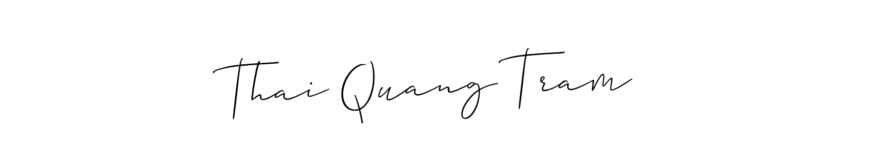 You should practise on your own different ways (Allison_Script) to write your name (Thai Quang Tram  ) in signature. don't let someone else do it for you. Thai Quang Tram   signature style 2 images and pictures png