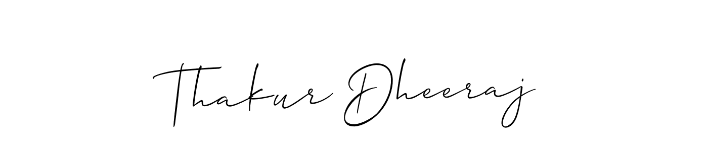How to make Thakur Dheeraj signature? Allison_Script is a professional autograph style. Create handwritten signature for Thakur Dheeraj name. Thakur Dheeraj signature style 2 images and pictures png