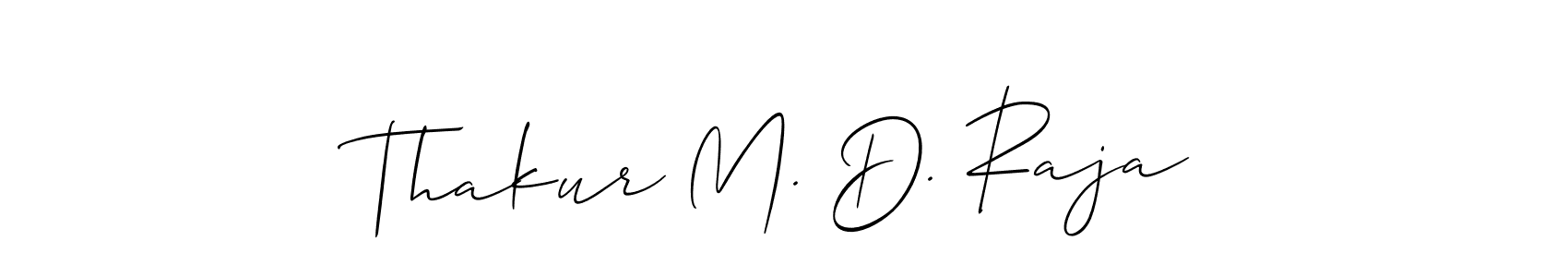 Make a beautiful signature design for name Thakur M. D. Raja. With this signature (Allison_Script) style, you can create a handwritten signature for free. Thakur M. D. Raja signature style 2 images and pictures png