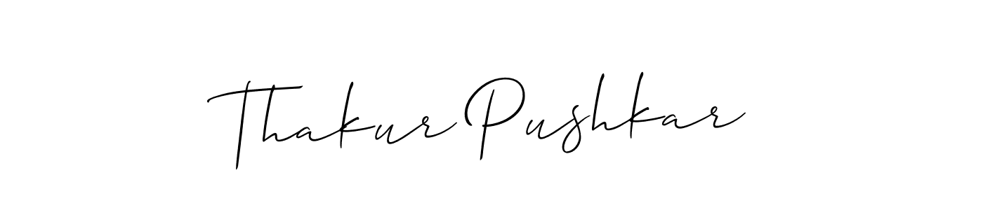 Make a short Thakur Pushkar signature style. Manage your documents anywhere anytime using Allison_Script. Create and add eSignatures, submit forms, share and send files easily. Thakur Pushkar signature style 2 images and pictures png