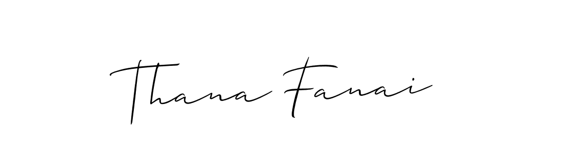 Make a short Thana Fanai signature style. Manage your documents anywhere anytime using Allison_Script. Create and add eSignatures, submit forms, share and send files easily. Thana Fanai signature style 2 images and pictures png