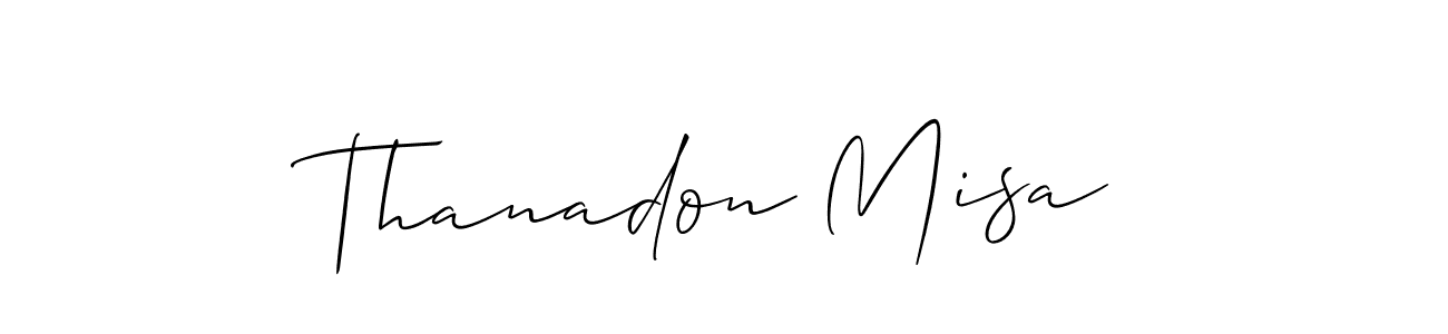 Also we have Thanadon Misa name is the best signature style. Create professional handwritten signature collection using Allison_Script autograph style. Thanadon Misa signature style 2 images and pictures png