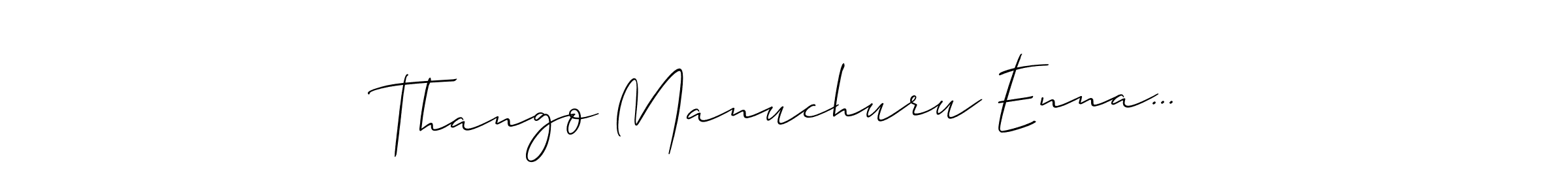 Use a signature maker to create a handwritten signature online. With this signature software, you can design (Allison_Script) your own signature for name Thango Manuchuru Enna.... Thango Manuchuru Enna... signature style 2 images and pictures png