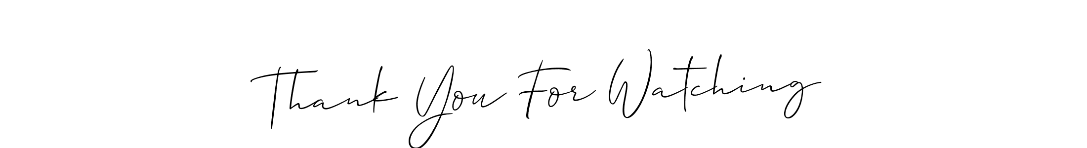 How to make Thank You For Watching signature? Allison_Script is a professional autograph style. Create handwritten signature for Thank You For Watching name. Thank You For Watching signature style 2 images and pictures png