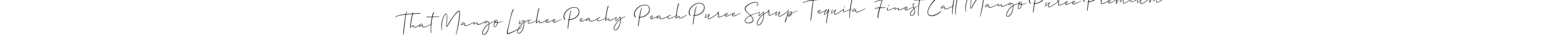 Make a beautiful signature design for name That Mango Lychee Peachy  Peach Puree Syrup  Tequila  Finest Call Mango Puree Premium. With this signature (Allison_Script) style, you can create a handwritten signature for free. That Mango Lychee Peachy  Peach Puree Syrup  Tequila  Finest Call Mango Puree Premium signature style 2 images and pictures png