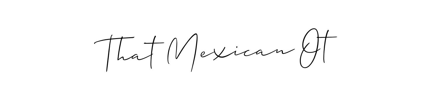 if you are searching for the best signature style for your name That Mexican Ot. so please give up your signature search. here we have designed multiple signature styles  using Allison_Script. That Mexican Ot signature style 2 images and pictures png