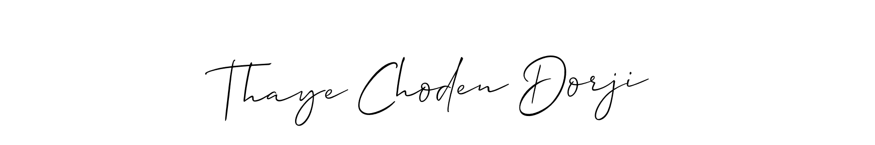 Design your own signature with our free online signature maker. With this signature software, you can create a handwritten (Allison_Script) signature for name Thaye Choden Dorji. Thaye Choden Dorji signature style 2 images and pictures png
