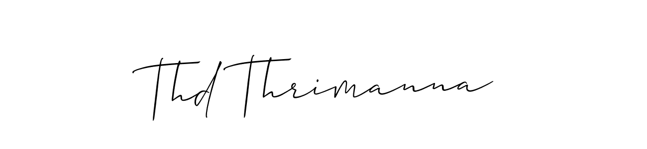 How to make Thd Thrimanna signature? Allison_Script is a professional autograph style. Create handwritten signature for Thd Thrimanna name. Thd Thrimanna signature style 2 images and pictures png