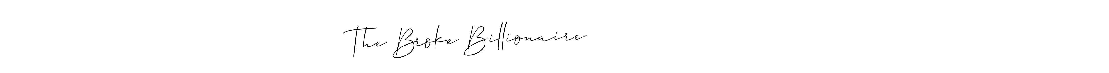 How to make The Broke Billionaire                         signature? Allison_Script is a professional autograph style. Create handwritten signature for The Broke Billionaire                         name. The Broke Billionaire                         signature style 2 images and pictures png