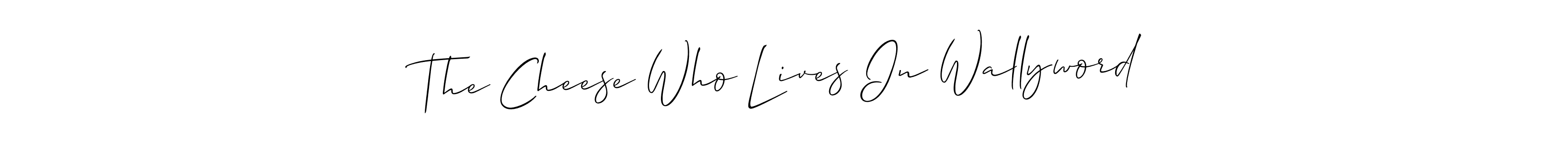 Make a beautiful signature design for name The Cheese Who Lives In Wallyword. Use this online signature maker to create a handwritten signature for free. The Cheese Who Lives In Wallyword signature style 2 images and pictures png