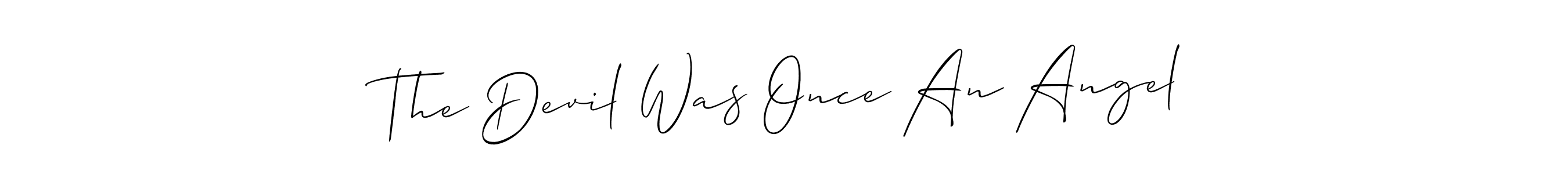 How to make The Devil Was Once An Angel name signature. Use Allison_Script style for creating short signs online. This is the latest handwritten sign. The Devil Was Once An Angel signature style 2 images and pictures png