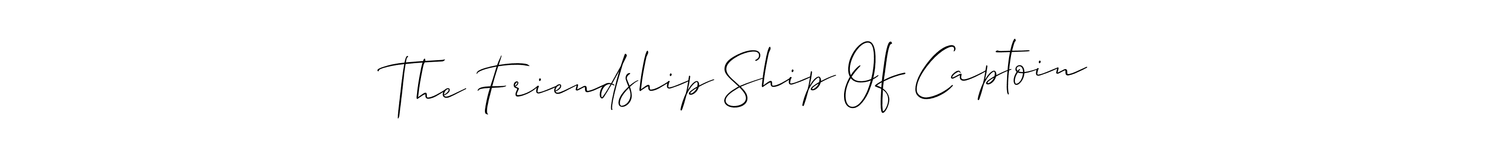 Also we have The Friendship Ship Of Captoin name is the best signature style. Create professional handwritten signature collection using Allison_Script autograph style. The Friendship Ship Of Captoin signature style 2 images and pictures png