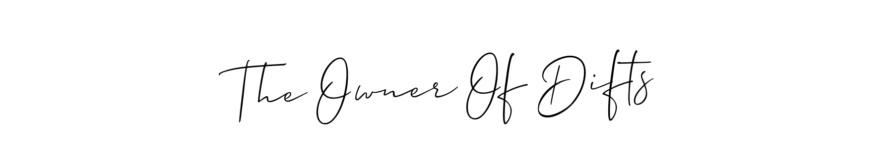 Make a beautiful signature design for name The Owner Of Difts. With this signature (Allison_Script) style, you can create a handwritten signature for free. The Owner Of Difts signature style 2 images and pictures png
