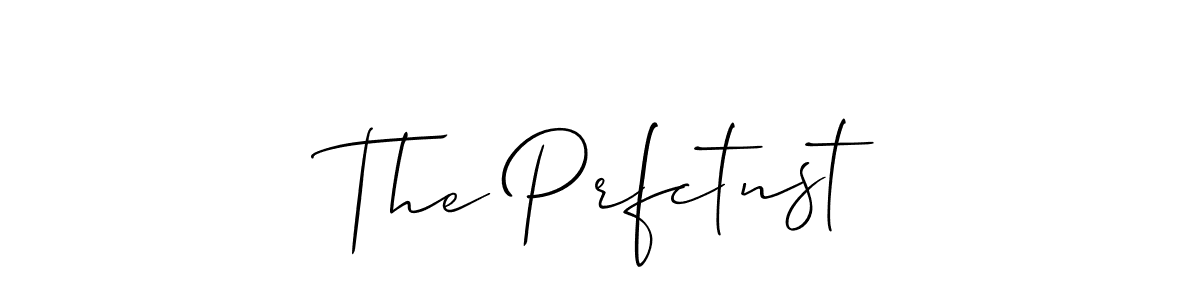 Make a short The Prfctnst signature style. Manage your documents anywhere anytime using Allison_Script. Create and add eSignatures, submit forms, share and send files easily. The Prfctnst signature style 2 images and pictures png