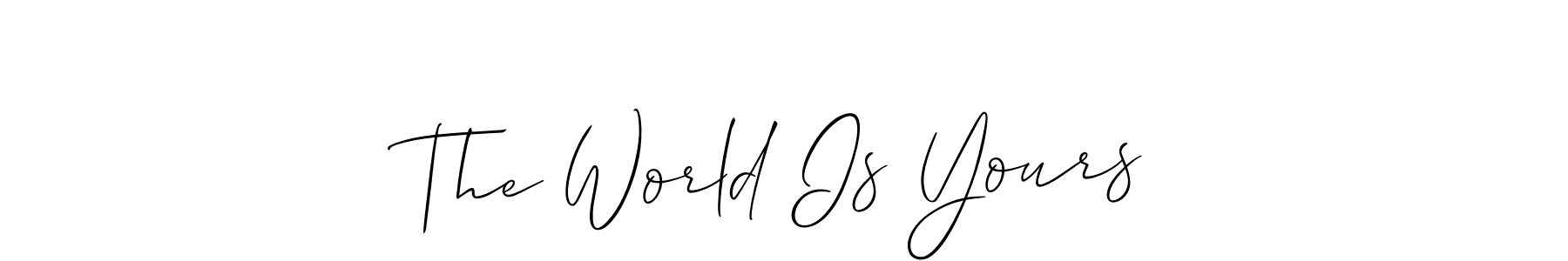 Make a beautiful signature design for name The World Is Yours. With this signature (Allison_Script) style, you can create a handwritten signature for free. The World Is Yours signature style 2 images and pictures png