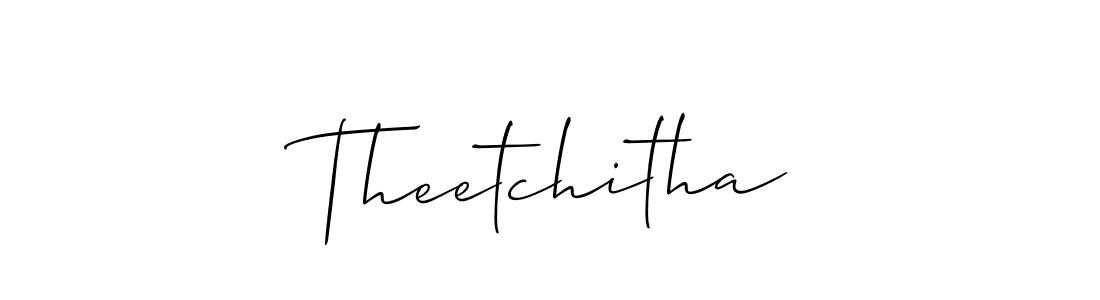 The best way (Allison_Script) to make a short signature is to pick only two or three words in your name. The name Theetchitha include a total of six letters. For converting this name. Theetchitha signature style 2 images and pictures png