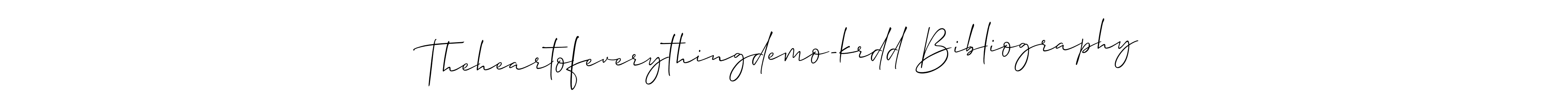 You can use this online signature creator to create a handwritten signature for the name Theheartofeverythingdemo-krdd Bibliography. This is the best online autograph maker. Theheartofeverythingdemo-krdd Bibliography signature style 2 images and pictures png